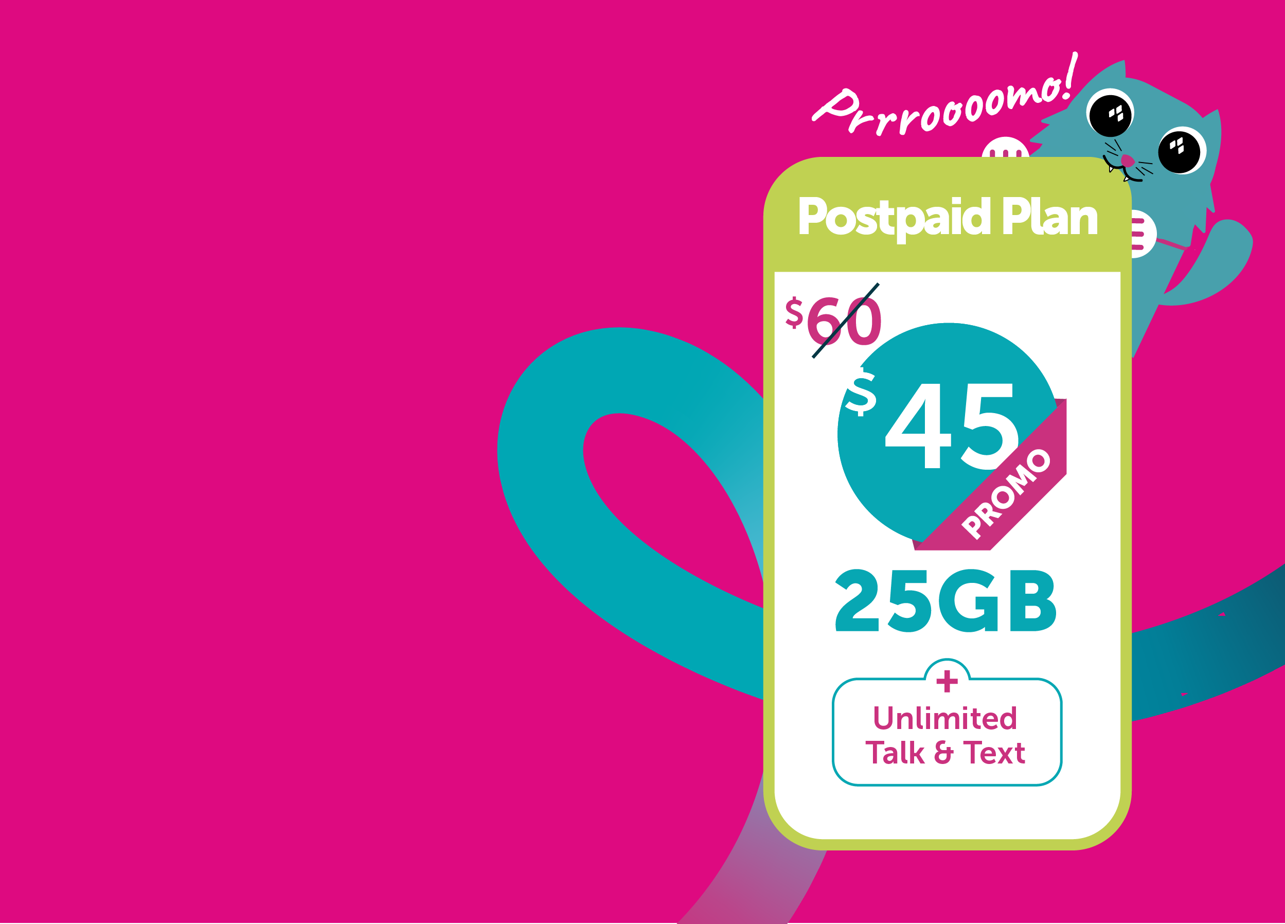 Enjoy carryover Data and unlimited Talk & Text